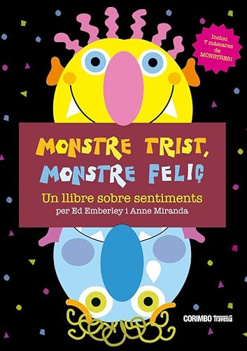 MONSTRE TRIST, MOSTRE FELIÇ!: UN LLIBRE SOBRE SENTIMENTS (Álbumes ilustrados) von Editorial Corimbo S.L.